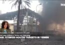 Israeli strikes hit Yemen as Netanyahu fires warning