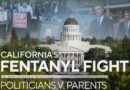 CALIFORNIA’S FENTANYL FIGHT: Lawmakers V. Grieving Parents