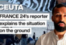 Ceuta: FRANCE 24 brings you up to speed